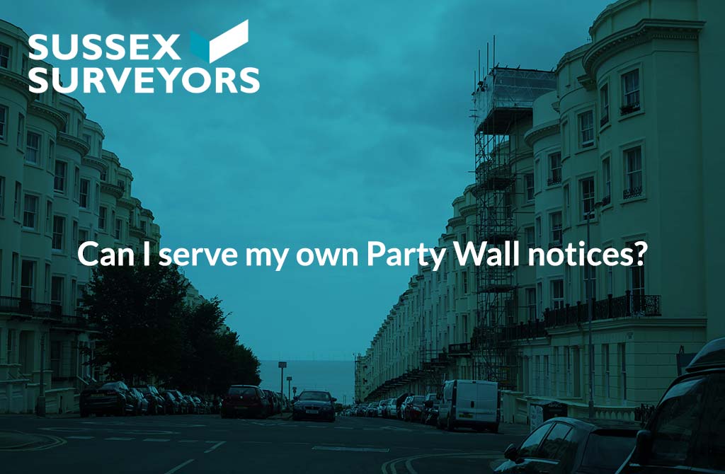 Can I serve my own Party Wall notices?