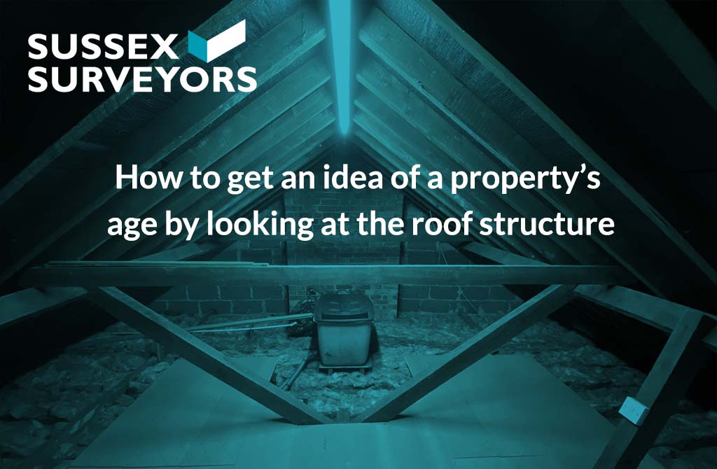 How to get an idea of a property’s age by looking at the roof structure